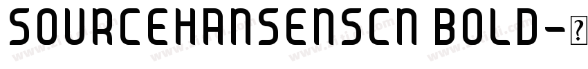 SOURCEHANSENSCN BOLD字体转换